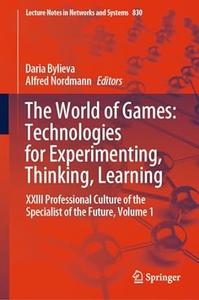 The World of Games Technologies for Experimenting, Thinking, Learning