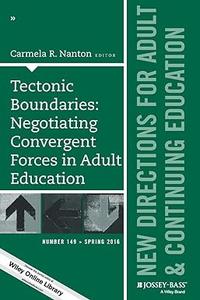 Tectonic Boundaries Negotiating Convergent Forces in Adult Education