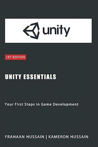 Unity Essentials Your First Steps in Game Development