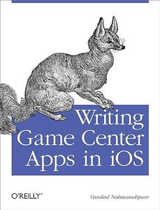 Writing Game Center Apps in iOS Bringing Your Players Into the Game