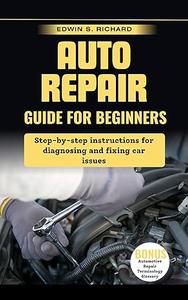 Auto Repair Guide For Beginners