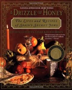 A Drizzle of Honey  The Lives and Recipes of Spain’s Secret Jews