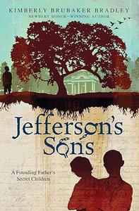 Jefferson’s Sons A Founding Father’s Secret Children