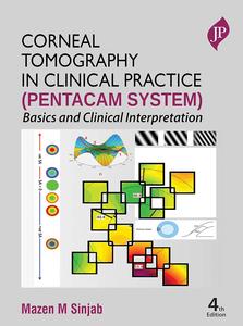 Corneal Tomography in Clinical Practice (Pentacam System) (4th Edition)