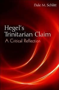 Hegel's Trinitarian Claim A Critical Reflection