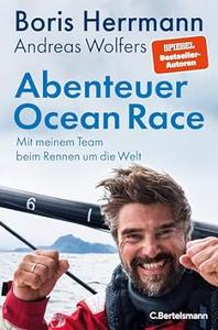Abenteuer Ocean Race Mit meinem Team beim Rennen um die Welt