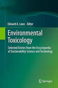 Environmental Toxicology Selected Entries from the Encyclopedia of Sustainability Science and Technology