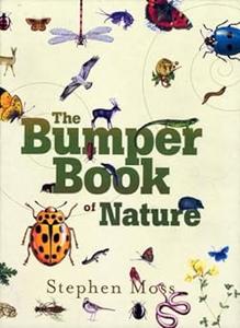 The Bumper Book of Nature A User's Guide to the Great Outdoors
