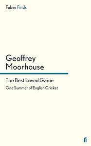 The Best Loved Game One Summer of English Cricket