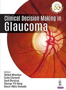 Clinical Decision Making in Glaucoma