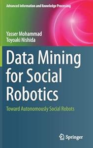 Data Mining for Social Robotics Toward Autonomously Social Robots