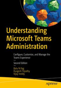 Understanding Microsoft Teams Administration (2nd Edition)