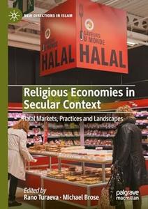 Religious Economies in Secular Context Halal Markets, Practices and Landscapes
