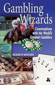 Gambling Wizards Conversations with the World’s Greatest Gamblers