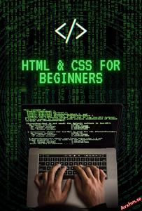 HTML & CSS for Beginners From Basic to Advanced