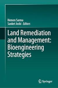Land Remediation and Management Bioengineering Strategies
