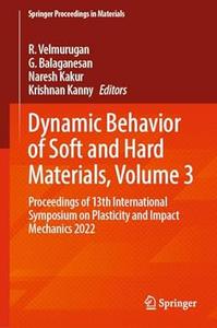 Dynamic Behavior of Soft and Hard Materials, Volume 3