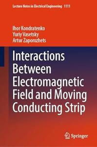 Interactions Between Electromagnetic Field and Moving Conducting Strip
