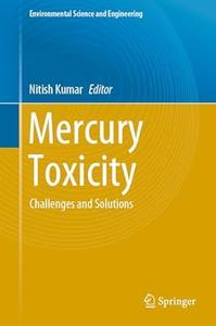 Mercury Toxicity Challenges and Solutions