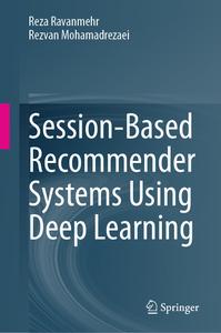 Session–Based Recommender Systems Using Deep Learning