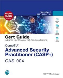 CompTIA Advanced Security Practitioner (CASP+) CAS–004 Cert Guide