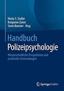 Handbuch Polizeipsychologie Wissenschaftliche Perspektiven und praktische Anwendungen