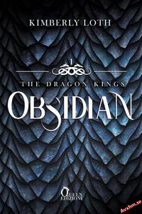 Obsidian Non puoi innamorarti del re dei draghi. (The Dragon Kings Vol. 1)