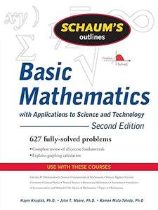 Schaum’s Outline of Basic Mathematics with Applications to Science and Technology, 2ed