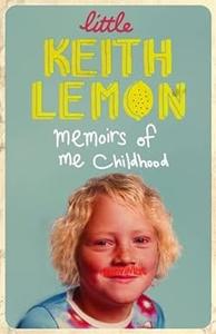 Little Keith Lemon Memoirs of me Childhood