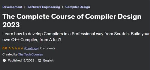 The Complete Course of Compiler Design 2023