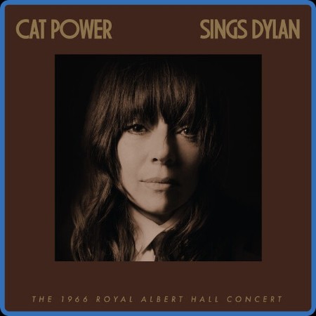 Cat Power - Cat Power Sings Dylan: The (1966) Royal Albert Hall Concert (Live at t...