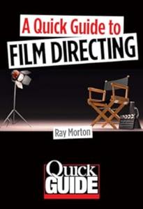 A Quick Guide to Film Directing