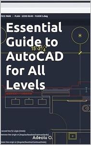 Essential Guide to AutoCAD for All Levels