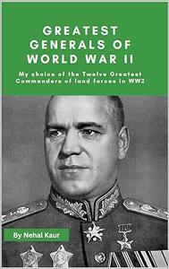 Greatest Generals of World War II