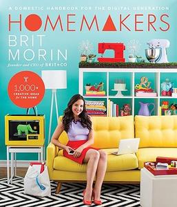 Homemakers A Domestic Handbook for the Digital Generation 