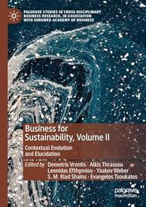 Business for Sustainability, Volume II Contextual Evolution and Elucidation