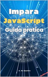 Impara JavaScript Guida pratica (aggiornata)