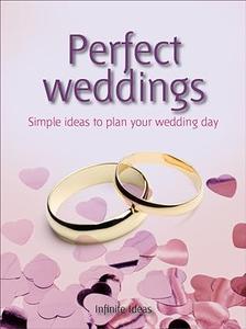Perfect Weddings Make the Most of Your Memorable Day