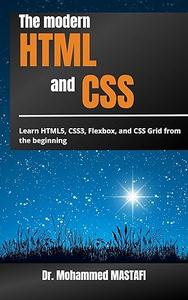 The modern HTML and CSS Learn HTML5, CSS3, Flexbox, and CSS Grid from beginning