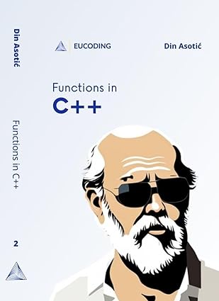 Functions in C++: Second Step in C++ Programming (EPUB)