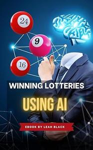 Winning Lotteries using AI