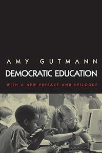 Democratic Education Revised Edition