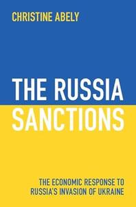 The Russia Sanctions The Economic Response to Russia's Invasion of Ukraine