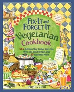 Fix–It and Forget–It Vegetarian Cookbook