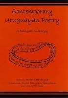 Contemporary Uruguayan Poetry A Bilingual Anthology