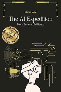 The AI Expedition From Basics to Brilliance