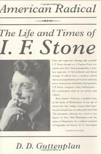 American Radical The Life and Times of I. F. Stone