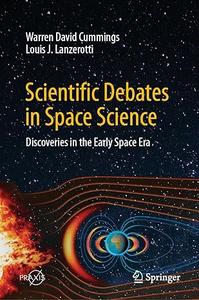 Scientific Debates in Space Science Discoveries in the Early Space Era