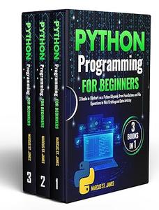 Python Programming for Beginners by Marcus St. James