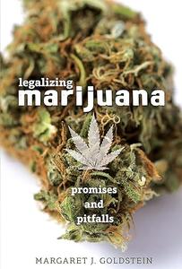 Legalizing Marijuana Promises and Pitfalls